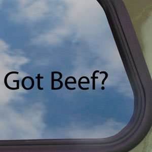  Got Beef? Black Decal Cows 3OH3 Farmer Window Sticker 