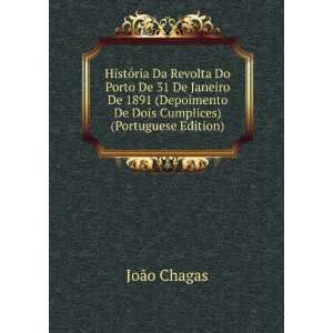   Depoimento De Dois Cumplices) (Portuguese Edition): JoÃ£o Chagas