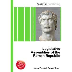  Legislative Assemblies of the Roman Republic Ronald Cohn 