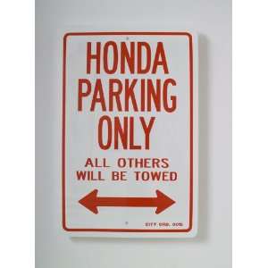  Honda Parking Only sign: Automotive