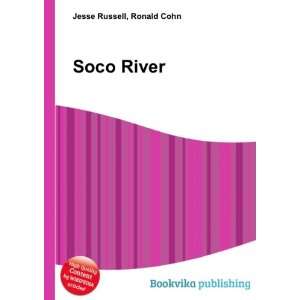  Soco River: Ronald Cohn Jesse Russell: Books