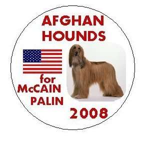 AFGHAN HOUNDS for McCAIN / PALIN 2008 Political 1.25 