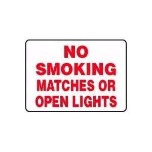  NO SMOKING MATCHES OR OPEN LIGHTS Sign   10 x 14 .040 