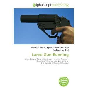  Larne Gun Running (9786132699275) Books
