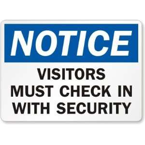  Notice: Visitors Must Check In With Security Plastic Sign 