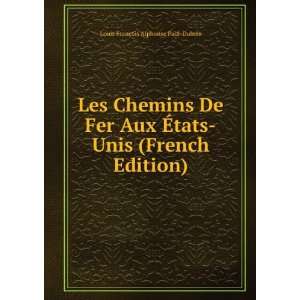  Les Chemins De Fer Aux Ã?tats Unis (French Edition 