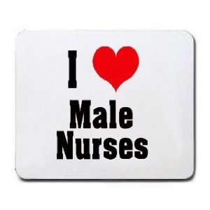  I Love/Heart Male Nurses Mousepad: Office Products