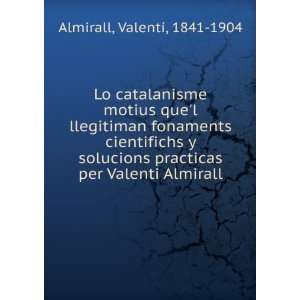  Lo catalanisme motius quel llegitiman fonaments 