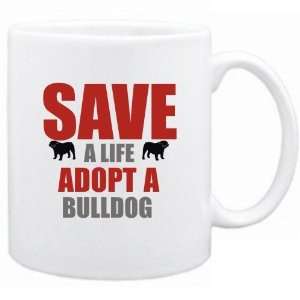  New  Save A Life , Adopt A Bulldog  Mug Dog: Home 