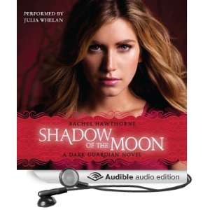 Shadow of the Moon Dark Guardian, Book 4 [Unabridged] [Audible Audio 