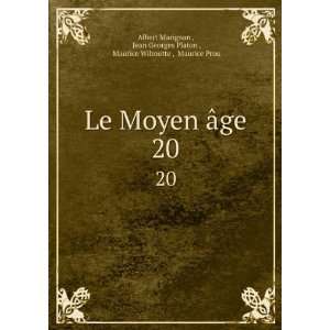  Le Moyen Ã¢ge. 20: Jean Georges Platon , Maurice 