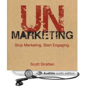  Unmarketing: Stop Marketing, Start Engaging (Audible Audio 