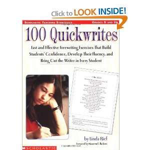  100 Quickwrites Fast and Effective Freewriting Exercises 