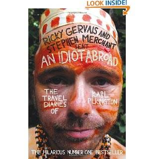 An Idiot Abroad The Travel Diaries of Karl Pilkington by Karl 