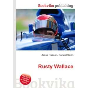 Rusty Wallace: Ronald Cohn Jesse Russell:  Books