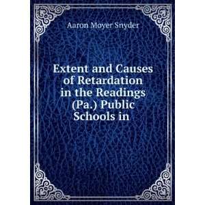   in the Readings (Pa.) Public Schools in . Aaron Moyer Snyder Books