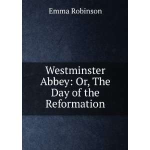  Westminster Abbey : or, The day of the reformation. 3 