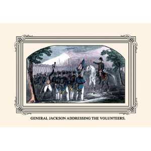  General Jackson Addressing the Volunteers 24X36 Giclee 