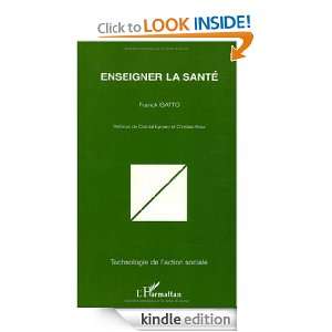 Enseigner la Santé (Technologie de laction sociale) (French Edition 