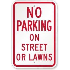  No Parking On Street Or Lawns Diamond Grade Sign, 18 x 12 