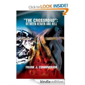 The CrossRoad Between Heaven and Hell: Frank Cunningham:  