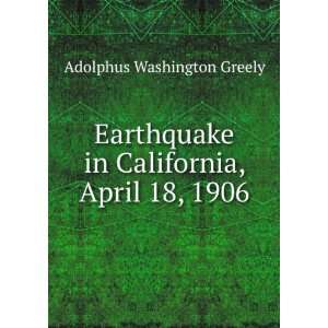   , April 18, 1906 Adolphus Washington Greely  Books