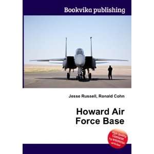  Howard Air Force Base Ronald Cohn Jesse Russell Books