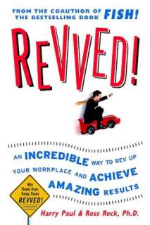   An Incredible Way to Rev Up Your Workplace and Achieve Amazing Results