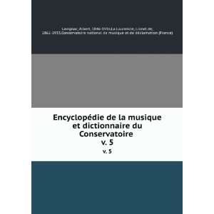 ©die de la musique et dictionnaire du Conservatoire . v. 5: Albert 