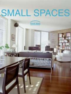 How to Live in Small Spaces Design, Furnishing, Decoration and Detail 
