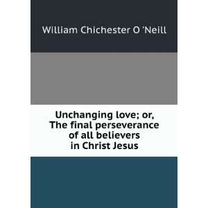  Unchanging love; or, The final perseverance of all 