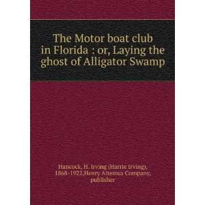  The Motor boat club in Florida  or, Laying the ghost of 