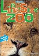 More Life Size Zoo An All New Actual Size Animal Encyclopedia