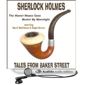 Sherlock Holmes The Manor House Case & Murder By Moonlight [Abridged 