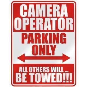 CAMERA OPERATOR PARKING ONLY  PARKING SIGN OCCUPATIONS