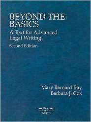 Ray and Coxs Beyond the Basics: A Text for Advanced Legal Writing, 2d 