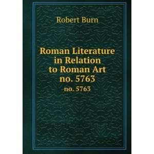   Literature in Relation to Roman Art. no. 5763 Robert Burn Books