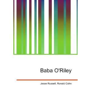  Baba ORiley: Ronald Cohn Jesse Russell: Books
