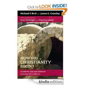 How Did Christianity Begin A believer and non believer examine the 