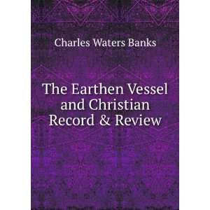   Vessel and Christian Record & Review Charles Waters Banks Books