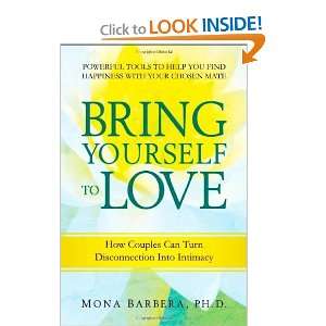   Can Turn Disconnection into Intimacy [Paperback]: Mona Barbera: Books