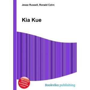  Kia Kue: Ronald Cohn Jesse Russell: Books