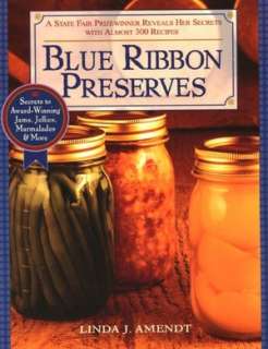 Blue Ribbon Preserves Secrets to Award Winning Jams, Jellies 