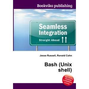  Bash (Unix shell) Ronald Cohn Jesse Russell Books