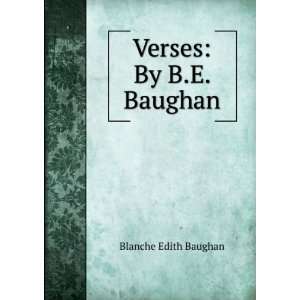  Verses By B.E. Baughan Blanche Edith Baughan Books