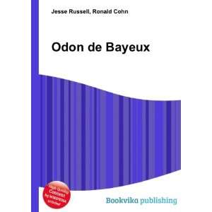  Odon de Bayeux Ronald Cohn Jesse Russell Books