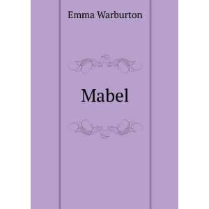  Mabel: Emma Warburton: Books