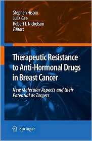 Therapeutic Resistance to Anti hormonal Drugs in Breast Cancer: New 