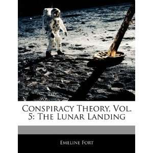  Conspiracy Theory, Vol. 5: The Lunar Landing 