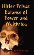 Hitler Privat Balance Of Power Peter Von Zabuesnig